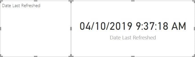Add the Last Refreshed Date and Time - Text Box and Card