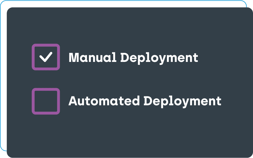 Image showing the option to select Manual Deployment or Automated Deployment from within Application Manager.