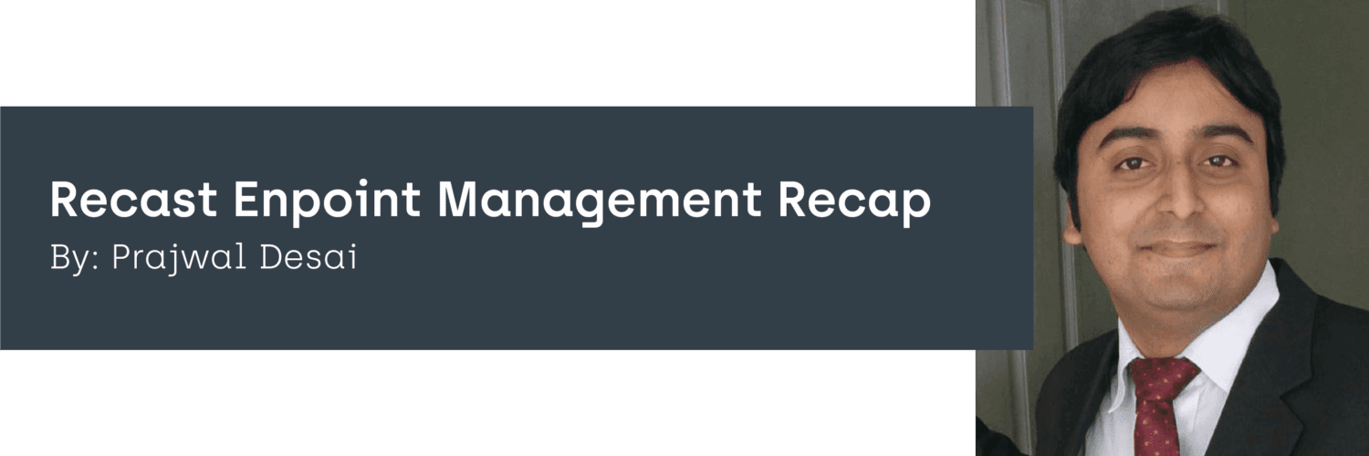 Recast Endpoint Management Recap Banner